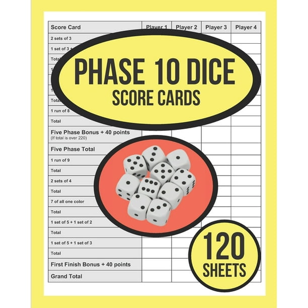 Phase 10 DICE Game Score Cards : 120 Sheets Phase Ten Dice Game Record  Keeper Book - 120 Personal Score Sheets for Phase 10 Scorekeeping - Score  Keeping Book For Phase 10 Dice Game (Paperback) - Walmart.com