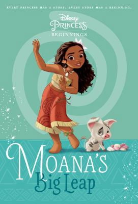Pre-Owned Disney Princess Beginnings: Moana's Big Leap (Disney Princess) (Paperback) 0736437940 9780736437943
