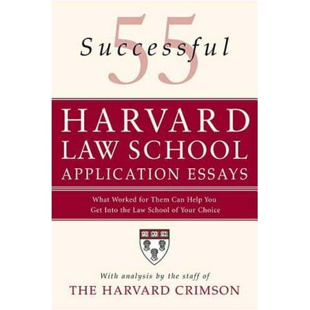 55 Successful Harvard Law School Application Essays -