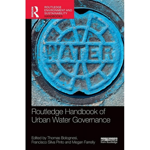 Routledge Environment and Sustainability Routledge Handbook of Urban Water Governance, (Hardcover)