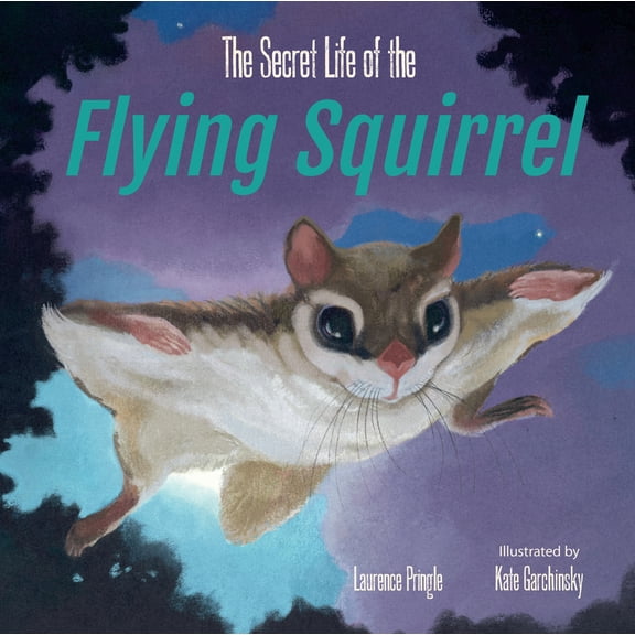 Pre-Owned The Secret Life of the Flying Squirrel (Hardcover) 1635925290 9781635925296