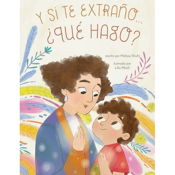 Y Si Te Extraño... ¿Qué Hago?: Un Libro Ilustrado Para La Ansiedad Por Separación, (Hardcover)