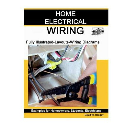 Home Electrical Wiring : A Complete Guide to Home Electrical Wiring