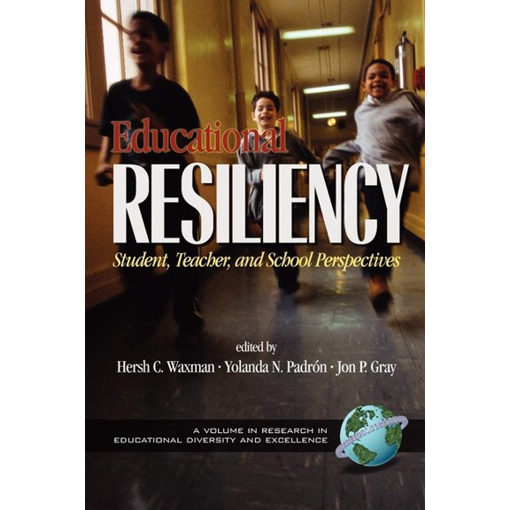 Research in Educational Diversity and Ex Educational Resiliency: Student, Teacher, and School Perspectives, (Paperback)