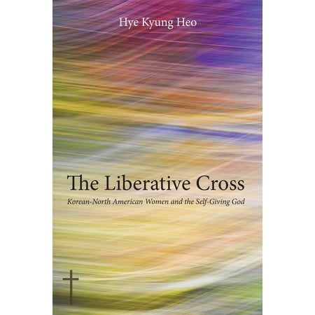 The Liberative Cross (Hardcover)