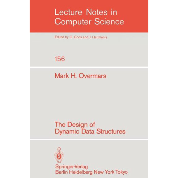 Lecture Notes in Computer Science The Design of Dynamic Data Structures, Book 156, (Paperback)