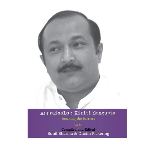 Appraisals: Kiriti Sengupta: Breaking the Barriers, (Paperback)