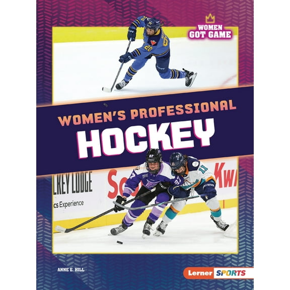 Women Got Game (Lerner (Tm) Sports) Women's Professional Hockey, (Paperback)