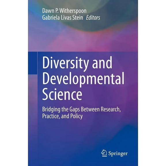 Diversity and Developmental Science: Bridging the Gaps Between Research, Practice, and Policy, (Hardcover)