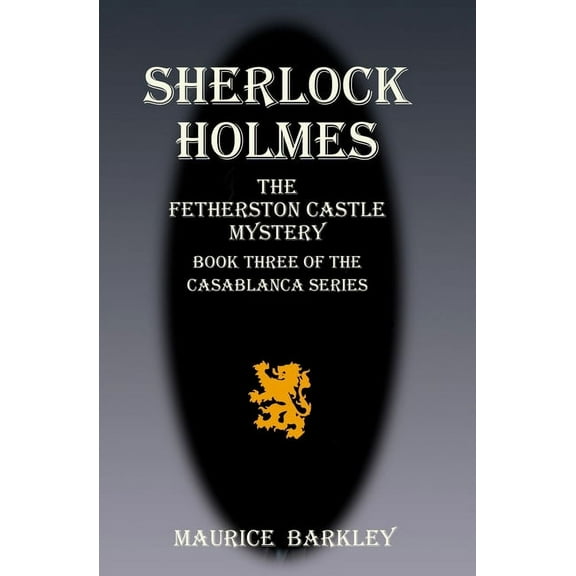 Sherlock Holmes the Fetherston Castle Mystery