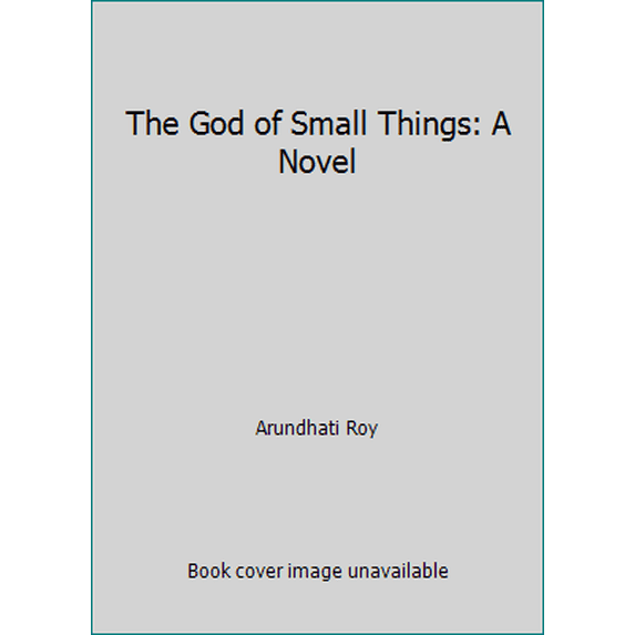 Pre-Owned The God of Small Things: A Novel (Paperback) 0679309411 9780679309413