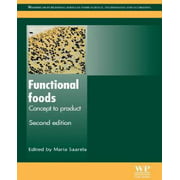 Functional Foods, Second Edition: Concept to Product (Woodhead Publishing Series in Food Science, Technology and Nutrition)