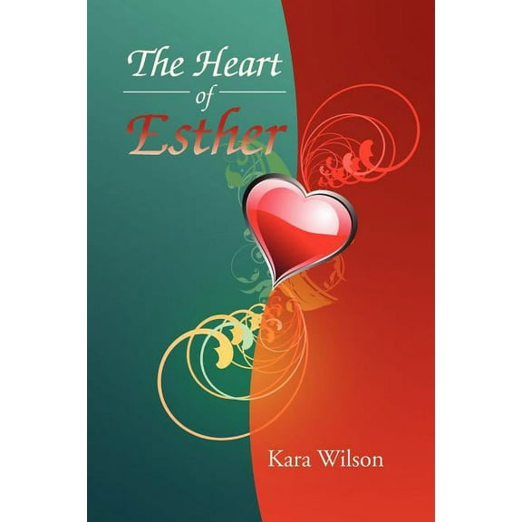 The Heart of Esther (Paperback)