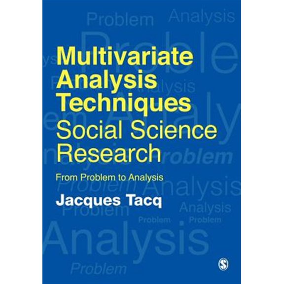 Pre-Owned Multivariate Analysis Techniques in Social Science Research: From Problem to Analysis (Paperback)