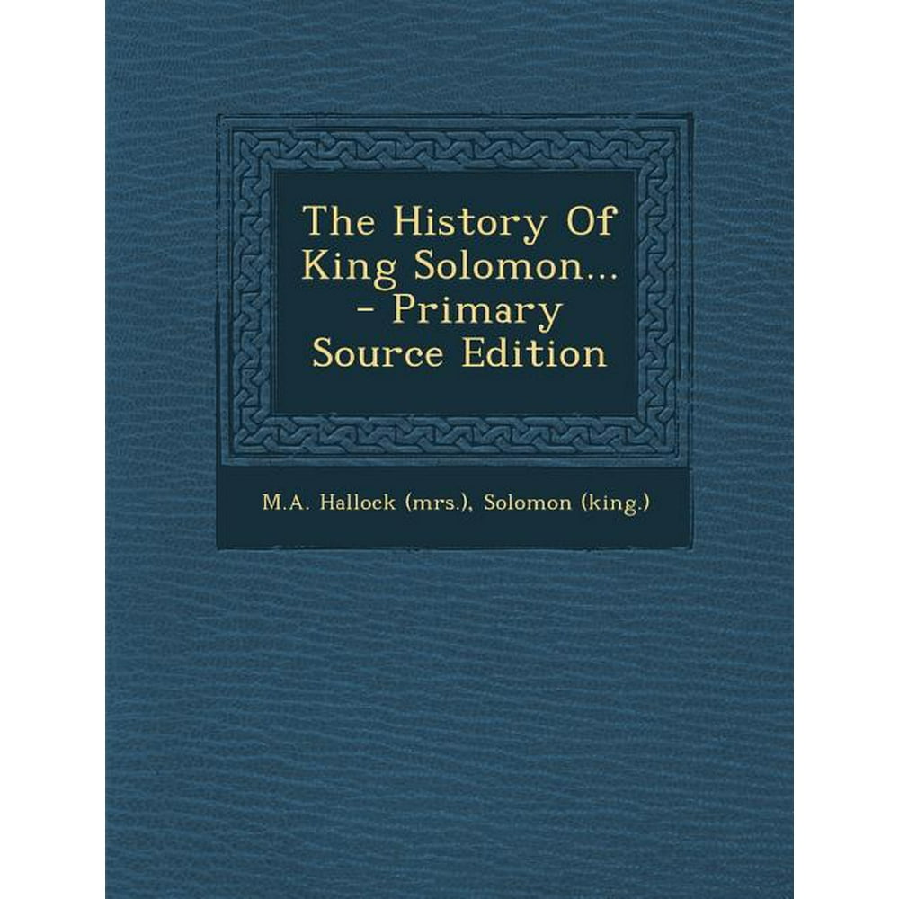 The History of King Solomon... Primary Source Edition (Paperback