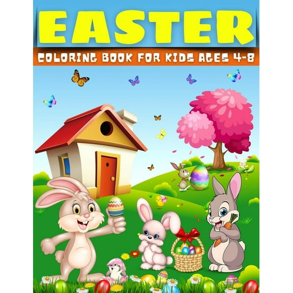 Easter Coloring Book for Kids Ages 4-8: 50 Cute Designs, Easter Bunny, Coloring Book for Toddlers, Simple Drawings, Large print 8.5 x 11 inches (Paperback)