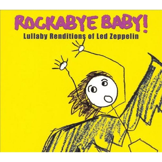 Rockabye Bébé! Rockabye Bébé! Berceuse Interprétations de Led Zeppelin CD