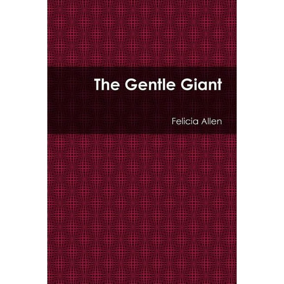 The Gentle Giant