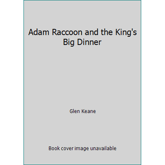 Pre-Owned Adam Raccoon and the King's Big Dinner (Parables for Kids) (Hardcover) 1555133622 9781555133627