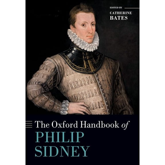 Oxford Handbooks The Oxford Handbook of Philip Sidney, (Hardcover)