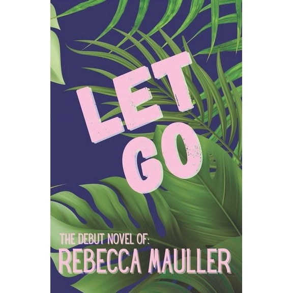 Let Go, (Paperback)