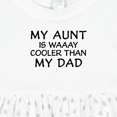 thumbnail image 4 of Inktastic My Aunt is Waaay Cooler Than My Dad Girls Baby Dress, 4 of 5