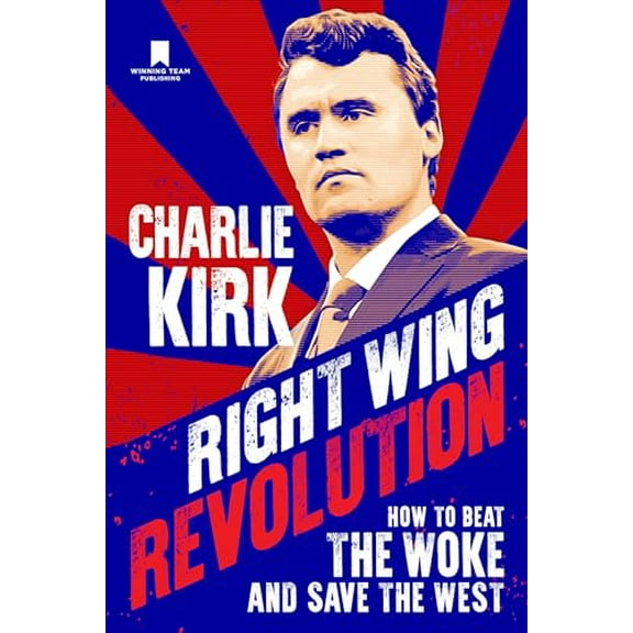 Pre-Owned Right Wing Revolution: How to Beat the Woke and Save the West (Hardcover) 1735503797 9781735503790