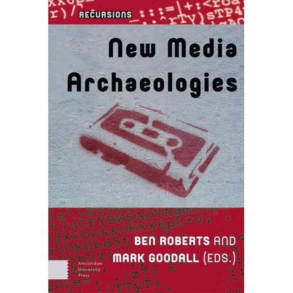 Recursions: New Media Archaeologies (Hardcover)