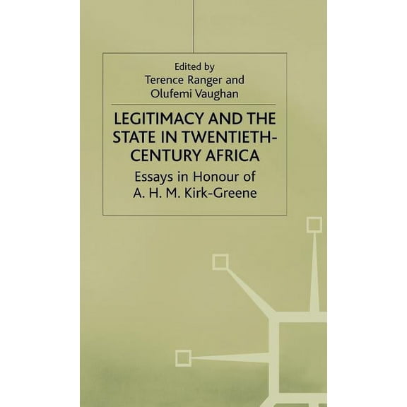 St Antony's Legitimacy and the State in Twentieth-Century Africa, (Hardcover)