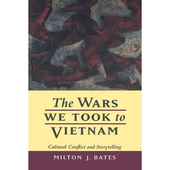 The Wars We Took to Vietnam, (Paperback)