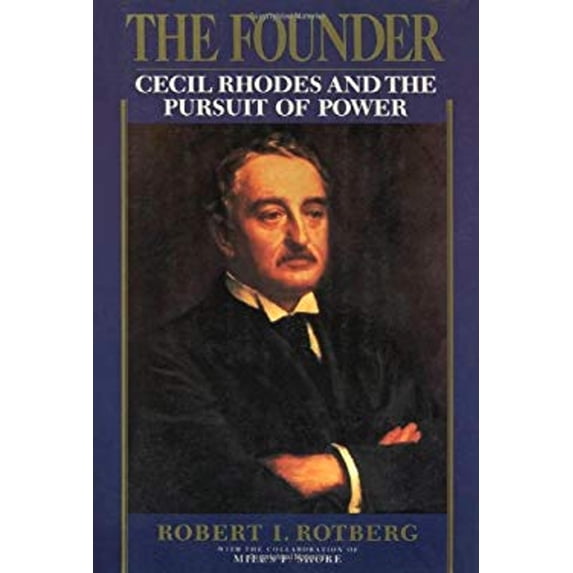 Pre-Owned The Founder: Cecil Rhodes and the Pursuit of Power (Hardcover) 0195049683 9780195049688