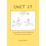 Unit 17 : A US Marine's Comic Impressions of Life on a Va Psych Ward