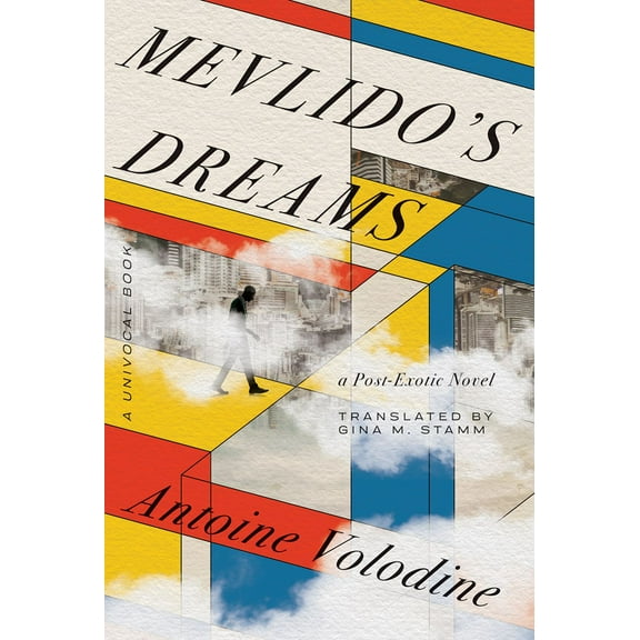 Univocal Mevlido's Dreams: A Post-Exotic Novel, (Paperback)