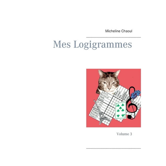 Mes Logigrammes: Volume 3, (Paperback)