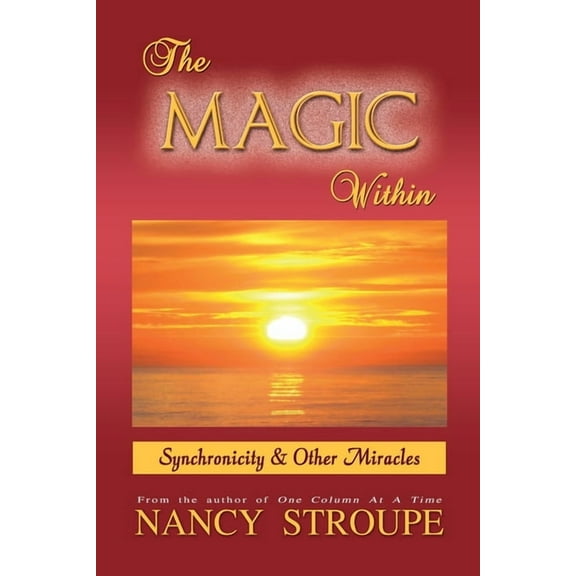The Magic Within: Synchronicity & Other Miracles, (Paperback)