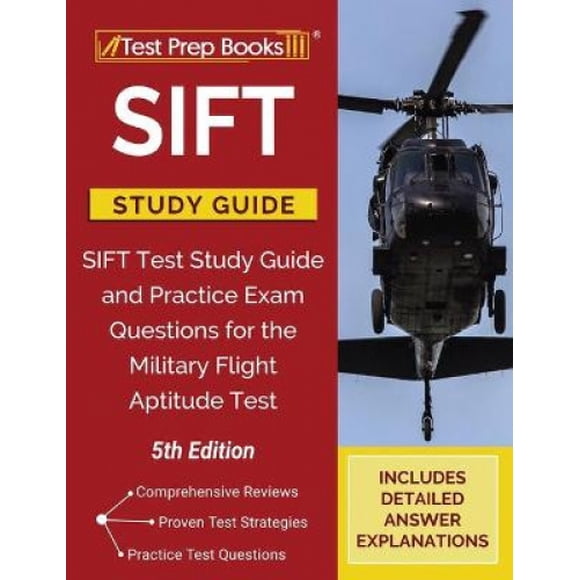 SIFT Study Guide: SIFT Test Study Guide and Practice Exam Questions for the Military Flight Aptitude Test [5th Edition]