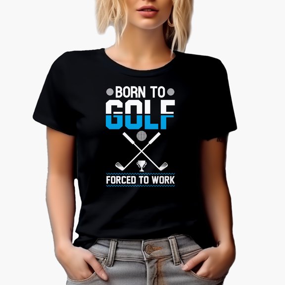 Born to Golf, Forced to Work with Balls & Clubs, Golf Player, Golfing or Golfer Themed Merch Gift, Black T-Shirt, Small