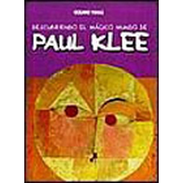 DESCUBRIENDO EL MAGICO MUNDO DE PAUL KLEE OCEANO TRAVESIA TAPA DURA