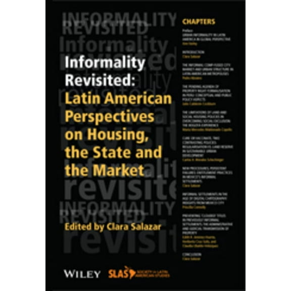 Bulletin of Latin American Research Book: Informality Revisited: Latin American Perspectives on Housing, the State and the Market (Paperback)