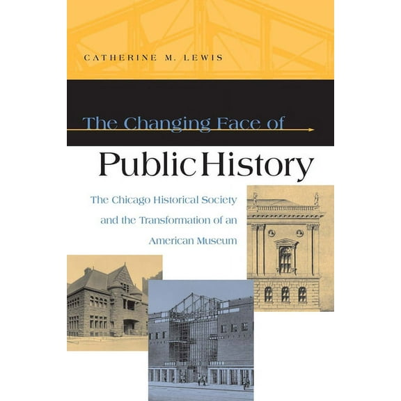 The Changing Face of Public History, (Paperback)