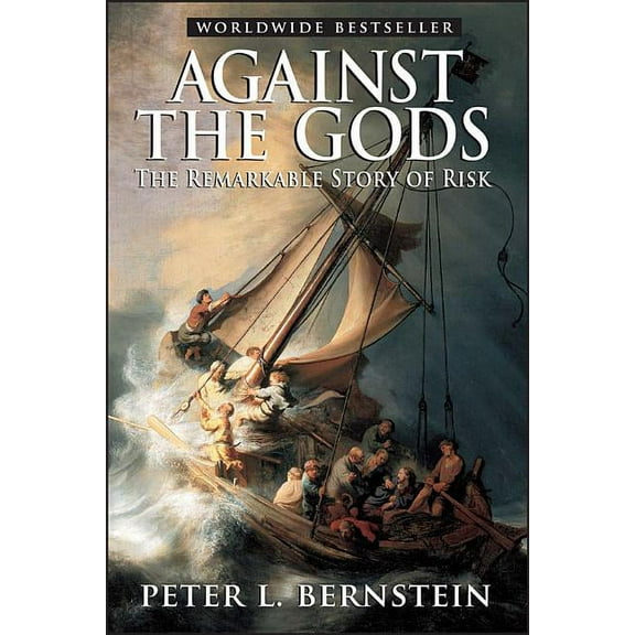 Against the Gods: The Remarkable Story of Risk, (Paperback)