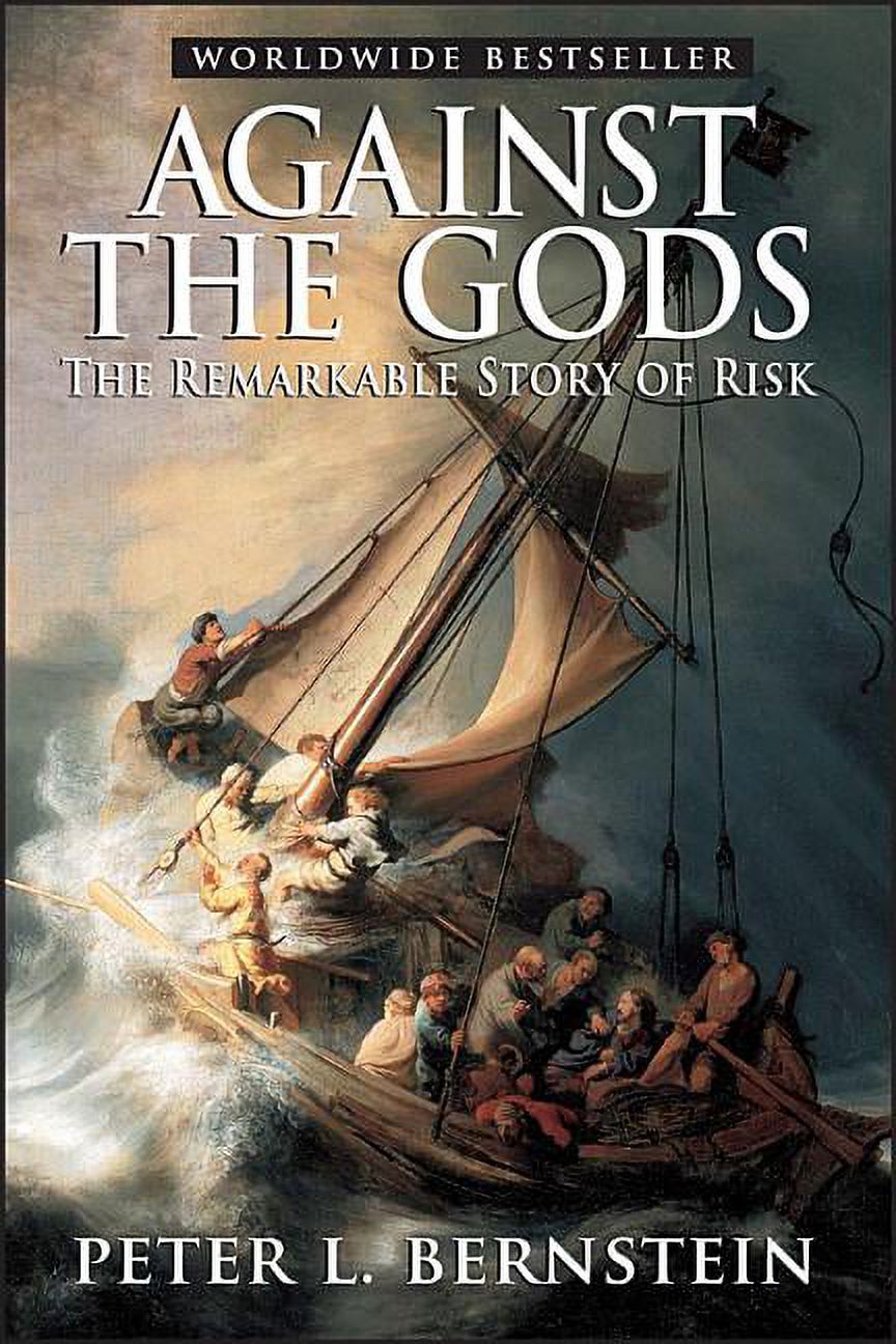 Against the Gods: The Remarkable Story of Risk, (Paperback)