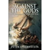Against the Gods: The Remarkable Story of Risk (Paperback)