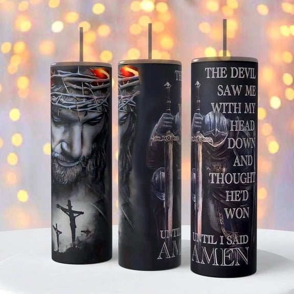 The Devil Saw Me With My Head Down And Thought He’d Won, Until I Said Amen 20 oz Sublimated Tumbler Coffee Cup