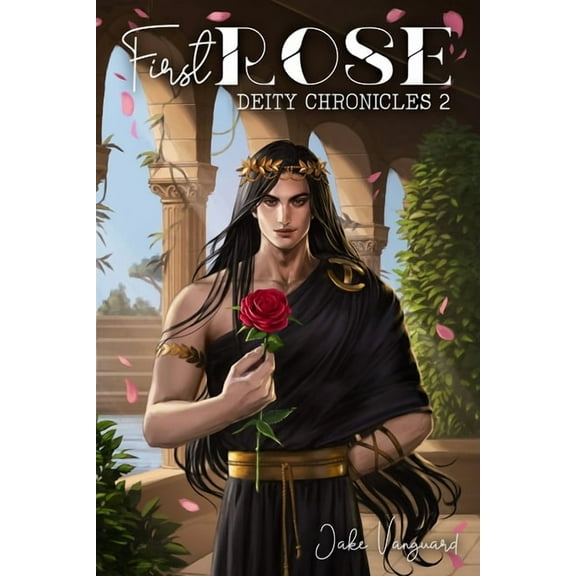 Deity Chronicles First Rose, Book 2, (Paperback)