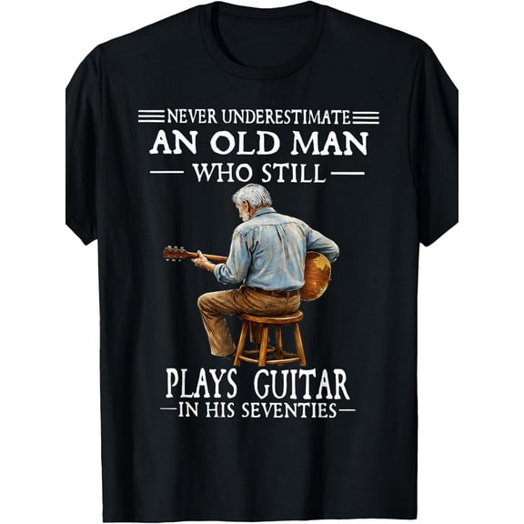 Never Underestimate an Old Man Who Plays Guitar Seventies T-Shirt