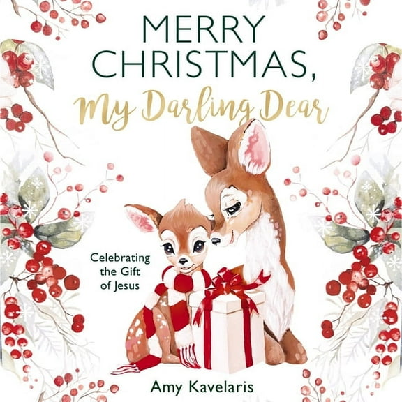 Darling Animals in Bloom Merry Christmas, My Darling Dear: Celebrating the Gift of Jesus (Hardcover)