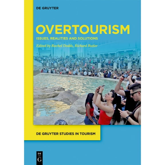 de Gruyter Studies in Tourism Overtourism: Issues, Realities and Solutions, Book 1, (Paperback)