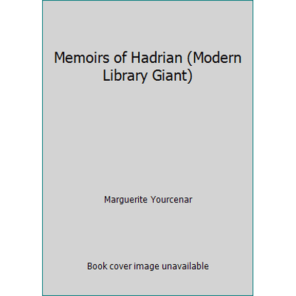 Pre-Owned Memoirs of Hadrian (Modern Library Giant) (Hardcover) 0394605055 9780394605050