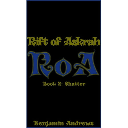 Rift of Askrah Book 2: Shatter - eBook